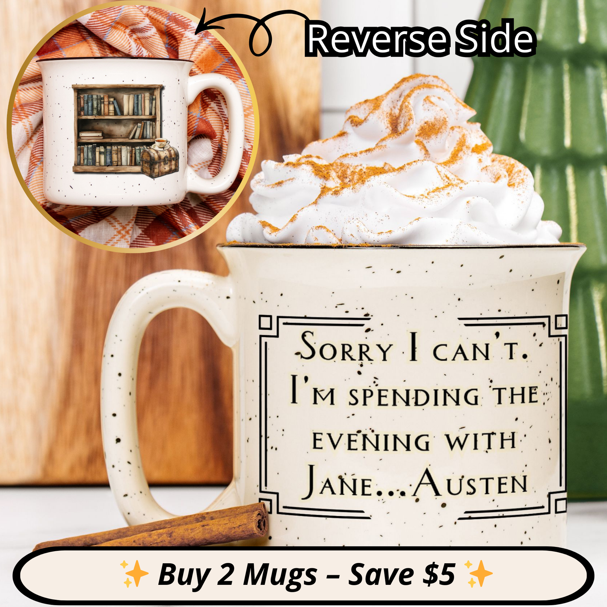 Mug with text 'Sorry I can't. I'm spending the evening with Jane Austen' and a close-up of a bookshelf design on the reverse side.
