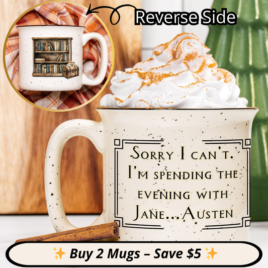 Mug with text 'Sorry I can't. I'm spending the evening with Jane Austen' and a close-up of a bookshelf design on the reverse side.