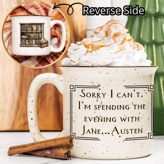 Mug with "Sorry I can't. I'm spending the evening with Jane...Austen. Inset picture showing reverse watercolor image of a bookcase.